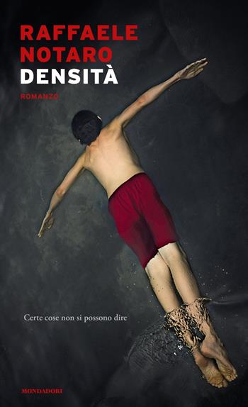 Densità - Raffaele Notaro - Libro Mondadori 2021, Narrative | Libraccio.it