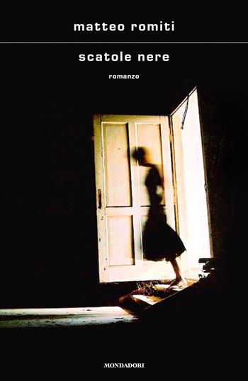 Scatole Nere - Matteo Romiti - Libro Mondadori 2021, Scrittori italiani e stranieri | Libraccio.it