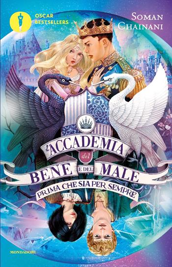 Prima che sia per sempre. L'Accademia del Bene e del Male. Vol. 5 - Soman Chainani - Libro Mondadori 2021, Oscar bestsellers | Libraccio.it