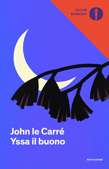 Yssa il buono - John Le Carré - Libro Mondadori 2021, Oscar moderni | Libraccio.it