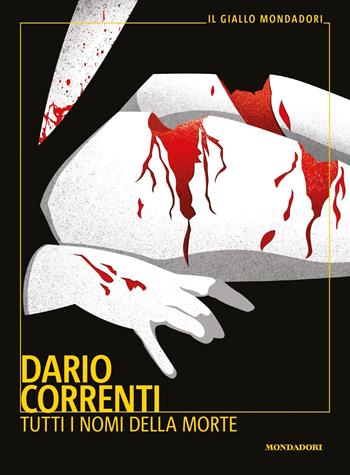 Tutti i nomi della morte - Dario Correnti - Libro Mondadori 2022, Il giallo Mondadori | Libraccio.it