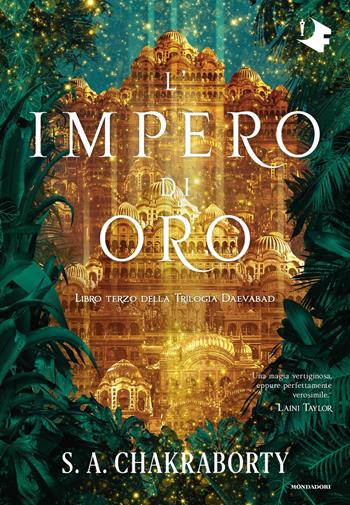 L'impero di oro - S. A. Chakraborty - Libro Mondadori 2021, Oscar fantastica | Libraccio.it