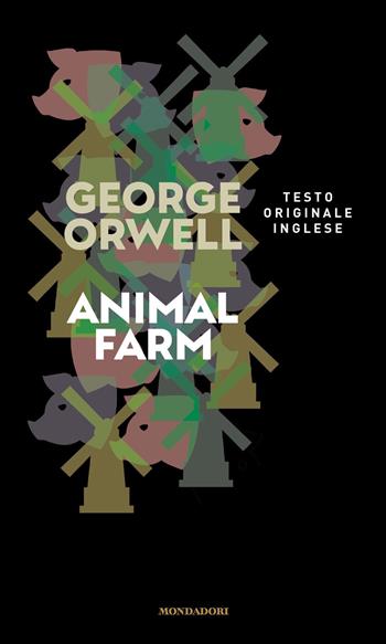 Animal farm. Ediz. inglese - George Orwell - Libro Mondadori 2021, I miti | Libraccio.it