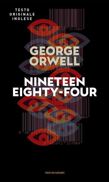 Nineteen Eighty-four - George Orwell - Libro Mondadori 2021, I miti | Libraccio.it