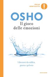 Il gioco delle emozioni. Liberarsi da rabbia, paura e gelosia