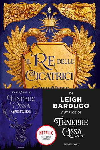 Il re delle cicatrici. Libro 1 di 2: Il re delle cicatrici - Leigh Bardugo - Libro Mondadori 2022, Fantastica | Libraccio.it