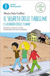 Il segreto delle tabelline e la Banda delle 3 emme. Ediz. ad alta leggibilità