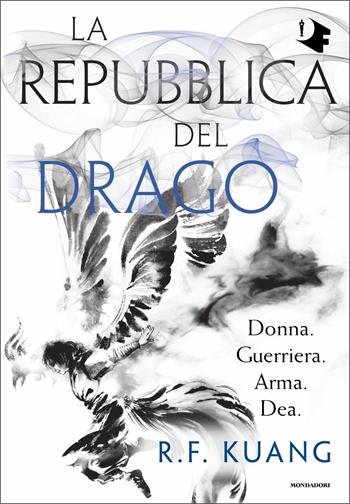 La repubblica del drago - R. F. Kuang - Libro Mondadori 2021, Oscar fantastica | Libraccio.it