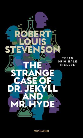 The strange case of Dr Jekyll and Mr Hyde. Ediz. inglese - Robert Louis Stevenson - Libro Mondadori 2021, I miti | Libraccio.it
