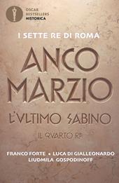 Anco Marzio. L'ultimo sabino. Il quarto re