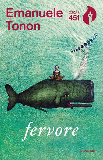 Fervore - Emanuele Tonon - Libro Mondadori 2021, Oscar 451 | Libraccio.it