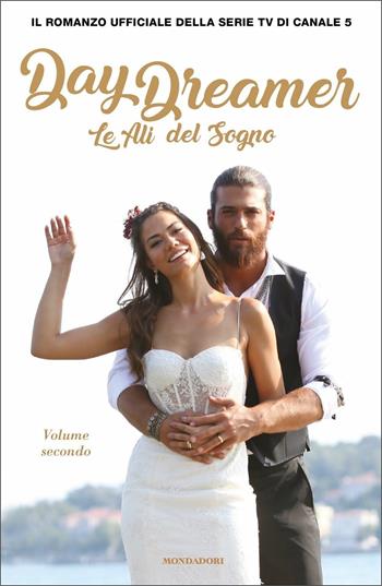 Le ali del sogno. Daydreamer. Vol. 2  - Libro Mondadori 2021, Novel | Libraccio.it