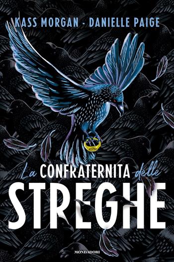 La confraternita delle streghe - Kass Morgan, Danielle Paige - Libro Mondadori 2021, Fantastica | Libraccio.it