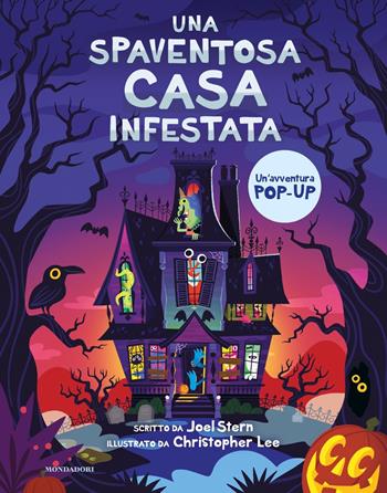 Una spaventosa casa infestata. Ediz. a colori - Joel Stern - Libro Mondadori 2021, I libri attivi | Libraccio.it