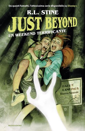 Un weekend terrificante. Just Beyond - Robert L. Stine - Libro Mondadori 2021, I Grandi | Libraccio.it