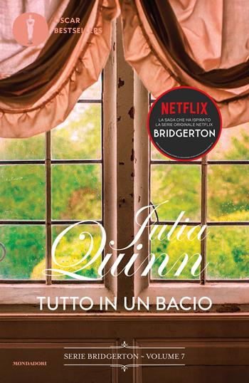 Tutto in un bacio. Serie Bridgerton. Vol. 7 - Julia Quinn - Libro Mondadori 2021, Oscar bestsellers flame | Libraccio.it