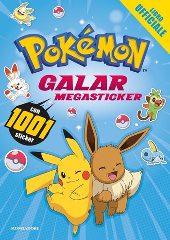 Pokémon. Galar megasticker. Con 1001 sticker. Ediz. a colori  - Libro Mondadori 2021, Licenze | Libraccio.it