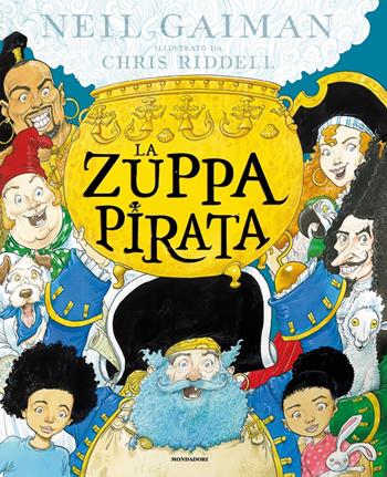 La zuppa pirata - Neil Gaiman - Libro Mondadori 2022, Leggere le figure | Libraccio.it