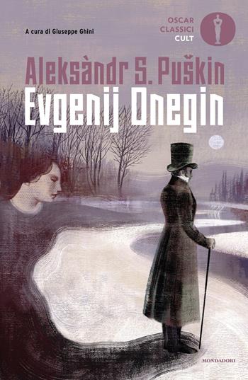 Evgenij Onegin - Aleksandr Sergeevic Puškin - Libro Mondadori 2021, Oscar classici. Serie cult | Libraccio.it