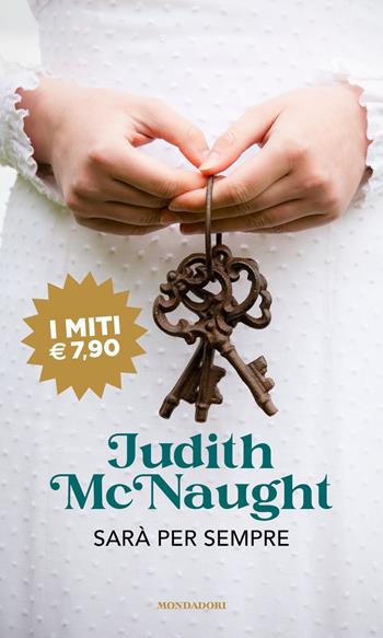 Sarà per sempre - Judith McNaught - Libro Mondadori 2021, I miti | Libraccio.it