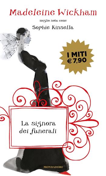 La signora dei funerali - Madeleine Wickham - Libro Mondadori 2021, I miti | Libraccio.it