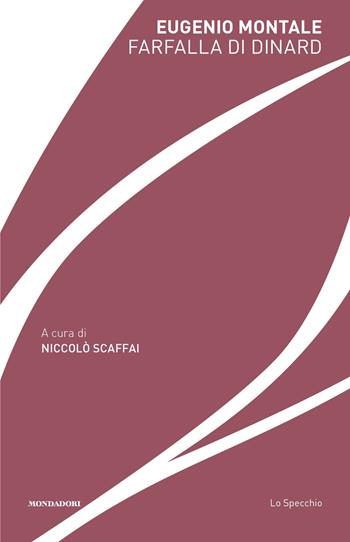 Farfalla di Dinard - Eugenio Montale - Libro Mondadori 2021, Lo specchio | Libraccio.it
