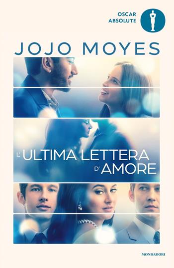 L'ultima lettera d'amore - Jojo Moyes - Libro Mondadori 2021, Oscar absolute | Libraccio.it