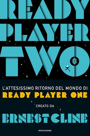 Ready Player Two - Ernest Cline - Libro Mondadori 2021, Fantastica | Libraccio.it