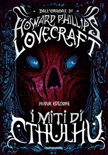 I miti di Cthulhu - Howard P. Lovecraft - Libro Mondadori 2022, Oscar draghi | Libraccio.it