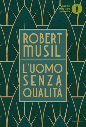 L' uomo senza qualità - Robert Musil - Libro Mondadori 2021, Oscar baobab. Moderni | Libraccio.it