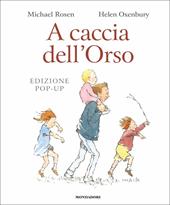 A caccia dell'Orso. Libro pop-up. Ediz. a colori