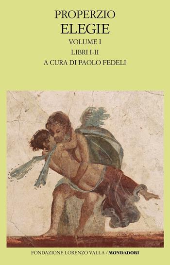 Elegie. Vol. 1: Libri I-II. - Sesto Properzio - Libro Mondadori 2021, Scrittori greci e latini | Libraccio.it