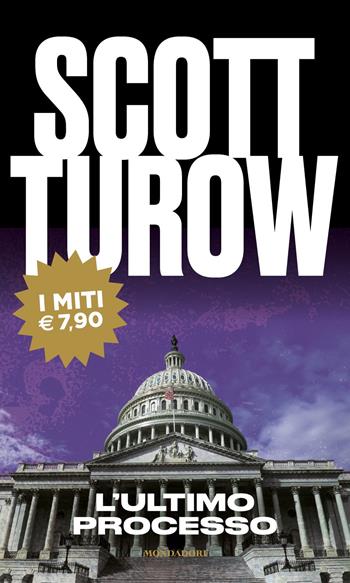 L'ultimo processo - Scott Turow - Libro Mondadori 2021, I miti | Libraccio.it