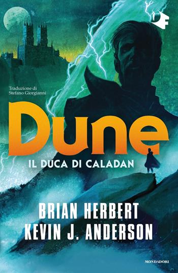 Dune: il duca di Caladan - Brian Herbert, Kevin J. Anderson - Libro Mondadori 2021, Oscar fantastica | Libraccio.it