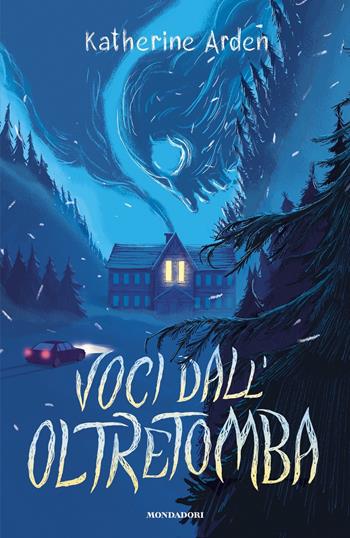 Voci dall'oltretomba - Katherine Arden - Libro Mondadori 2021, I Grandi | Libraccio.it