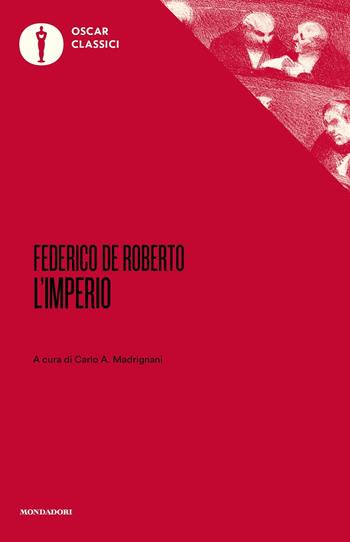 L' Imperio - Federico De Roberto - Libro Mondadori 2022, Nuovi oscar classici | Libraccio.it
