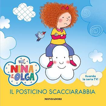 Il posticino scacciarabbia. Nina&Olga. Ediz. a colori  - Libro Mondadori 2021, Licenze | Libraccio.it