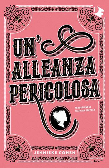 Un' alleanza pericolosa - Jennieke Cohen - Libro Mondadori 2022, Oscar fantastica | Libraccio.it
