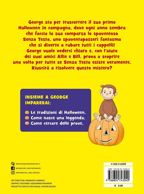 La leggenda di Senza Testa. Curioso come George. Ediz. a colori