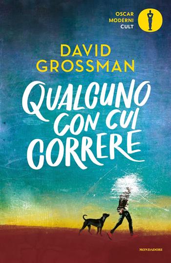 Qualcuno con cui correre - David Grossman - Libro Mondadori 2022, Oscar moderni. Cult | Libraccio.it