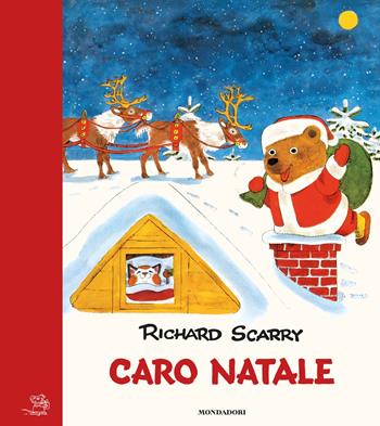 Caro Natale. Ediz. a colori - Richard Scarry - Libro Mondadori 2021, I libri di Richard Scarry | Libraccio.it