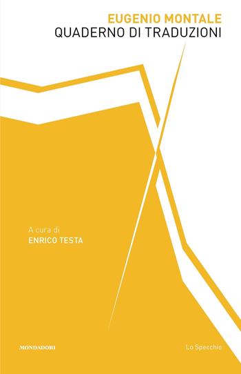 Quaderno di traduzioni - Eugenio Montale - Libro Mondadori 2021, Lo specchio | Libraccio.it