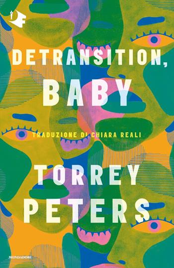 Detransition, baby - Peters Torrey - Libro Mondadori 2023, Oscar fantastica | Libraccio.it