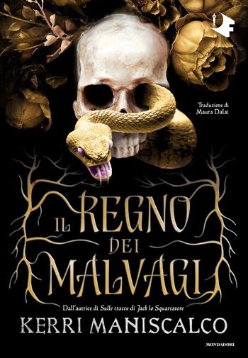 Il regno dei Malvagi - Kerri Maniscalco - Libro Mondadori 2021, Oscar fantastica | Libraccio.it