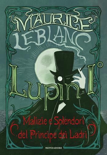 Lupin I - Maurice Leblanc - Libro Mondadori 2022, Oscar draghi | Libraccio.it