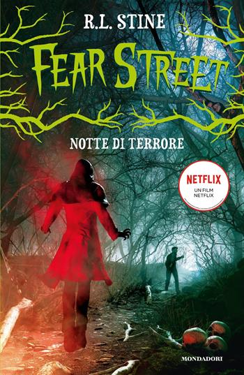 Notte di terrore. Fear Street - Robert L. Stine - Libro Mondadori 2021, I Grandi | Libraccio.it