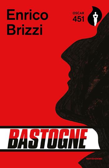 Bastogne - Enrico Brizzi - Libro Mondadori 2021, Oscar 451 | Libraccio.it
