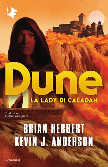 Dune: la lady di Caladan - Brian Herbert, Kevin J. Anderson - Libro Mondadori 2021, Oscar fantastica | Libraccio.it