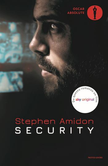 Security - Stephen Amidon - Libro Mondadori 2021, Oscar absolute | Libraccio.it