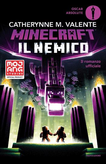 Il nemico. Minecraft - Catherynne M. Valente - Libro Mondadori 2021, Oscar absolute | Libraccio.it